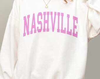 Nashville Crewneck Sweatshirt Nashville TN Sweater Pink Tennessee Gift College Style Apparel Merch Bachelorette