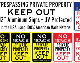 No Trespassing Private Property Keep Out 8"x12" Aluminum Sign Made in the USA - UV Protected