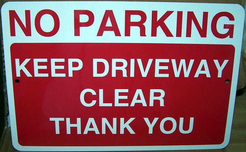 No Parking Keep Driveway Clear Thank You on a 12x8 Aluminum Sign Made in the USA /& UV Protected