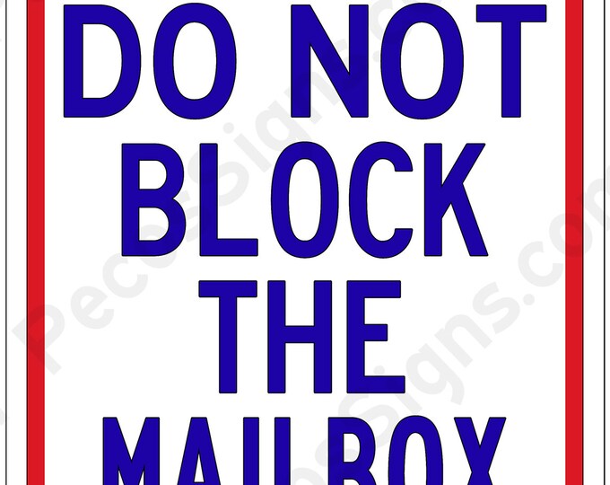 Please Do Not Block the Mailbox Thank You! 8"x12" Aluminum Sign Made in ...