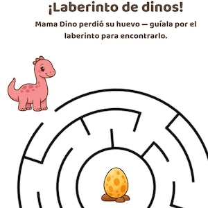 May include: A children's activity sheet with a dinosaur maze. A pink dinosaur is on the left, with the text "¡Laberinto de dinos!" above. The aim is to guide Mama Dino through the maze to find her egg.