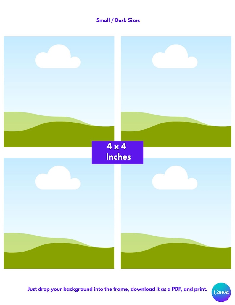 Puede incluir: Una plantilla digital con cuatro marcos cuadrados dispuestos en cuadr&iacute;cula, cada uno con un cielo azul claro, una nube blanca y colinas verdes. El texto dice Small / Desk Sizes, 4 x 4 Inches, y Just drop your background into the frame, download it as a PDF, and print.