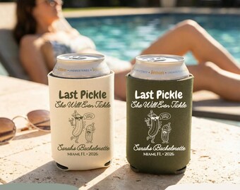 Last Pickle She'll Ever Tickle Can Cooler, Custom Bachelorette Can Sleeve, Funny Pickle Theme Bach Party Favor, Funny Custom Drink Sleeve