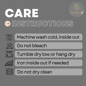 May include: Image with care instructions on a gray background. Text includes "CARE" and "INSTRUCTIONS". Washing symbols indicate machine wash cold, do not bleach, tumble dry low or hang dry, iron inside out if needed, and do not dry clean.