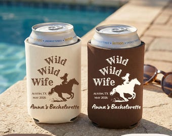 Wild Wild Wife Bachelorette Can Cooler, Western Cowgirl Bach Party Favor, Rodeo Can Sleeve, Nashville Trip, Bride Party Drink Sleeve