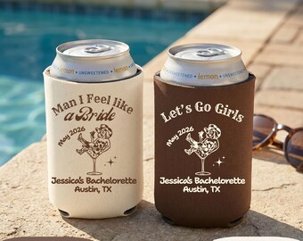 Let’s Go Girls Man I Feel Like a Bride Can Coolers, Western Bachelorette Party Favors, Last Rodeo Bach Party Can Sleeve, Bachelorette Decor