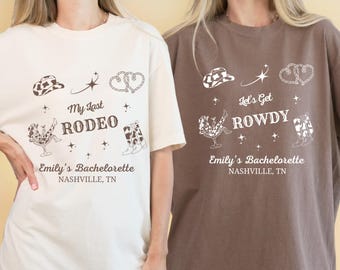 My Last Rodeo Bachelorette Party Shirt, Let’s Get Rowdy Tee, Custom Nashville Bach, Western Cowgirl Bride T Shirt, Comfort Colors Top