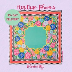 May include: A square floral scarf with a teal center and a colorful floral border. The scarf has a black and white checkered border and a pink and orange outer border. The text "Heritage Blooms" and "BloomFetti" are visible.