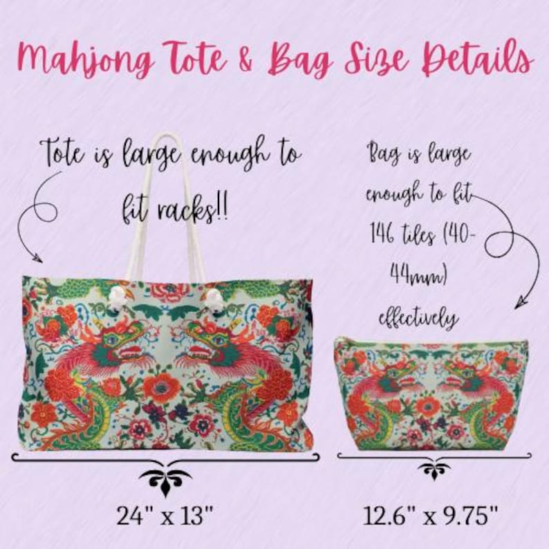 May include: A detailed image showcasing a Mahjong tote bag and a smaller bag, both featuring a vibrant dragon and floral design. The tote measures 24" x 13", while the smaller bag is 12.6" x 9.75". Text indicates the tote fits racks and the bag holds 146 tiles (40-44mm).