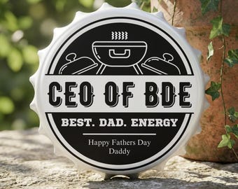 CEO of BDE Bottle Opener | Fathers Day Gift for Dad