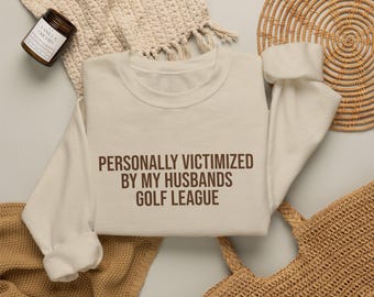 Golf Widow Crewneck | Funny Sarcastic