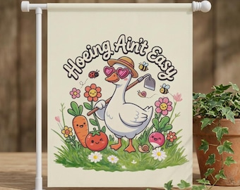 Silly Goose Gardening Flag Garden & House Banner | Funny Hoeing Aint Easy