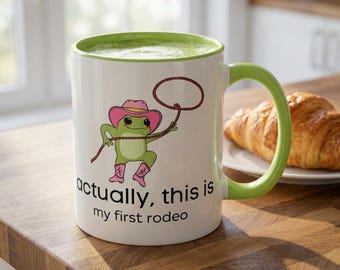 Frog Mug | Actually this is my first rodeo