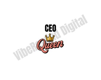 CEO Queen PNG | Boss Babe | Crown Script | Entrepreneur Shirt Design | Sublimation | Instant Digital Download