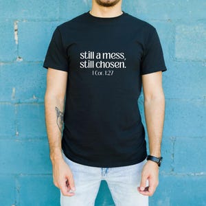 noch eine Sauerei immer noch auserkoren 1 Kor. 1:27 T-Shirt, Inspirational shirt | Christlicher Glaube Schrift Tee