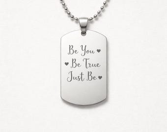 Silver Dog Tag Pendant, Engraved "Be You, True, Just" Hearts