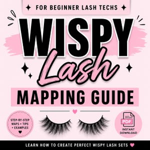 May include: A pink and white guide for beginner lash technicians. The title reads "WISPY Lash MAPPING GUIDE" in large black and pink lettering. The image includes illustrations of eyelashes and the text "STEP-BY-STEP MAPS + TIPS + EXAMPLES" and "PDF INSTANT DOWNLOAD".