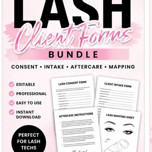May include: A pink and white digital download bundle for lash technicians. The design includes the text "LASH Client Forms Bundle" and lists consent, intake, aftercare, and mapping forms. The image also includes the words "Editable PDF" and "Instant Download".