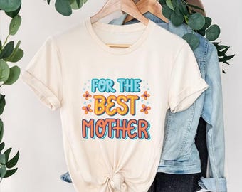 For The Mother Graphic T-Shirt | Soft Cotton Casual Tee for Mom