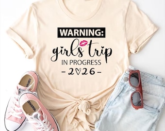 Camiseta para viaje de chicas: Advertencia en progreso 2026 Divertido viaje de mejores amigas
