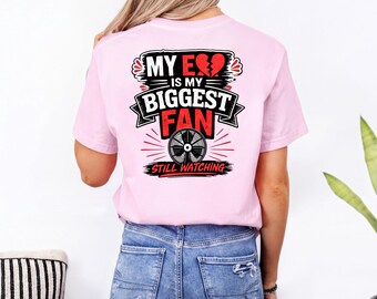 Camiseta divertida para ex: Todavía viendo Corazón roto - Sarcasmo atrevido Colores cómodos