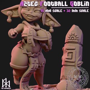 May include: A tan-colored Aztec Football Goblin figurine. The figurine has large ears, a necklace, and a football-shaped chest piece. The text "AZTEC FOOTBALL GOBLIN" is at the top. The figurine is pre-supported and available in 75 mm and 32 mm scales.