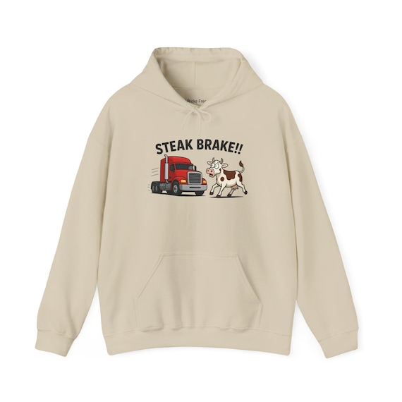 Steak Brake Funny Trucker Humor Hoodie | Truck Driver Sweatshirt