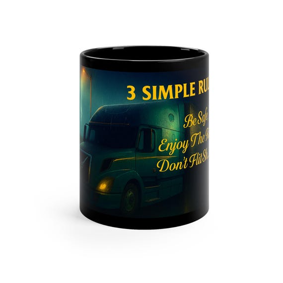 Semi Truck Mug | 3 Simple Rules, 11oz Black Ceramic