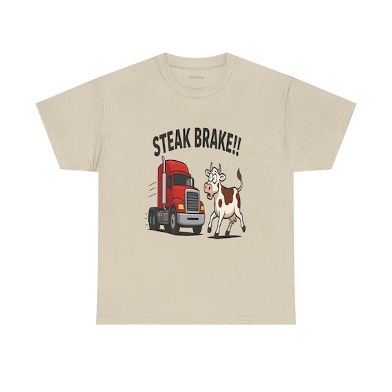 Steak Brake!! Truck and Cow Graphic Tee | Funny Trucker Shirt