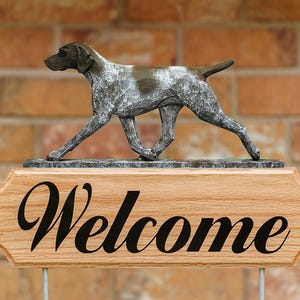 German Shorthaired Pointer  Welcome Stake Sign - Multiple Colors Available