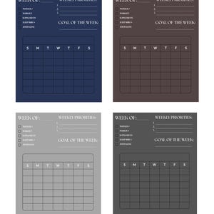 May include: Four weekly planner templates in navy blue, brown, gray, and charcoal. Each planner includes sections for weekly priorities, a goal, and a calendar grid for the days of the week. The top of each planner has the text "Week of:" and "Weekly Priorities:"