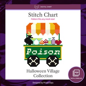 May include: A digital cross stitch chart titled Stitch Chart featuring a pixel art poison cart with an orange and yellow striped awning, a green base with the word Poison, and black wheels with white bone accents, part of a Halloween Village Collection.