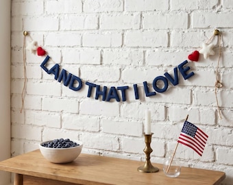 Land That I Love Banner, Patriotic Decor, 4th of July signs, Independence Day