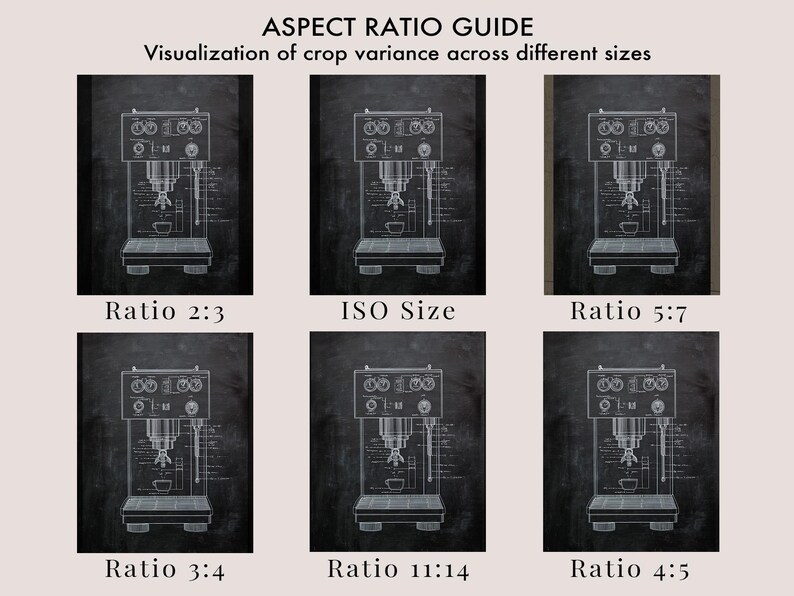 May include: A guide visualizing crop variance across different sizes. The image features six black and white illustrations of an espresso machine, each cropped to a different aspect ratio: 2:3, ISO Size, 5:7, 3:4, 11:14, and 4:5. The text "ASPECT RATIO GUIDE" is at the top.