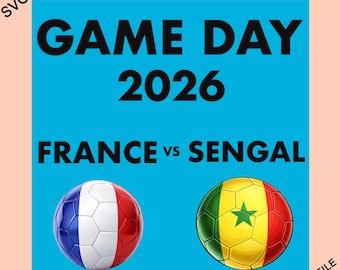 World Cup 2026 SVG/PNG Game Day France vs Senegal match, T-Shirts, Gear, Stickers.