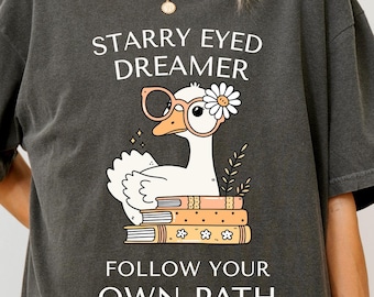 Starry Eyed Dreamer Shirt, Cute Goose Book Lover Shirt, Follow Your Own Path Tee, Cottagecore Aesthetic, Comfort Colors Goose Reading Tee