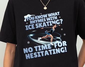 Ice Skating Shirt Funny Skater Tee No Time For Hesitating Figure Skating Gift Ice Skater Shirt Skating Coach Outfit Comfort Colors Tee