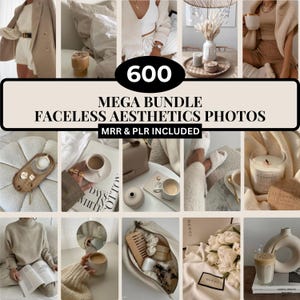600 Gesichtslose Ästhetik Stock Photos Mega Bundle | MRR PLR | Neutrale Luxus-Branding-Bilder | Canva Social Media Inhalt | Lifestyle-Bilder