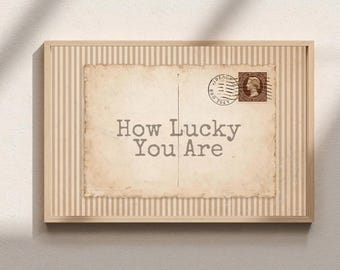 How Lucky You Are Wall Art – Vintage Postcard Quote Print, Brown Striped Aesthetic Decor, Old Money Sentimental Print, Minimalist Retro