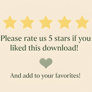 May include: Image with five yellow stars above text that reads, "Please rate us 5 stars if you liked this download!" Below the text is a green heart and the words, "And add to your favorites!"
