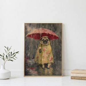 Whimsical painting of a pug wearing a yellow floral raincoat and holding a red umbrella in the rain, with a moody gray painterly background.