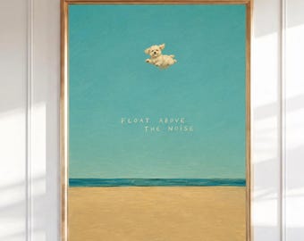 Schweben über dem Lärm druckbare Wandkunst, wunderliche Strand Hund Druck, minimalistische Küsten Poster, Inspiration Zitat digitaler Download