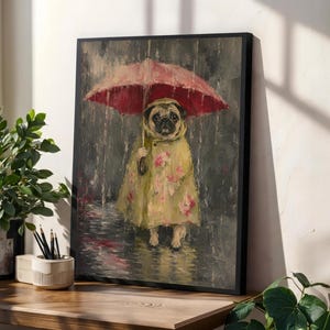 Whimsical painting of a pug wearing a yellow floral raincoat and holding a red umbrella in the rain, with a moody gray painterly background.
