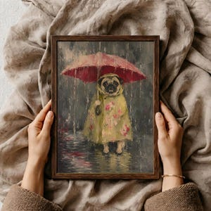 Whimsical painting of a pug wearing a yellow floral raincoat and holding a red umbrella in the rain, with a moody gray painterly background.