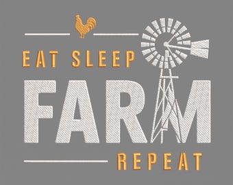 Eat Sleep Farm Repeat Embroidery Design, Windmill Rooster Machine Embroidery File, Funny Farmer, Rustic Farmhouse PES DST Multiple Sizes