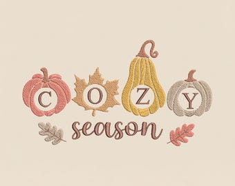 Cozy Season Embroidery Design, Fall Pumpkin Machine Embroidery File, Autumn Leaf Quote, Thanksgiving PES DST Multiple Sizes