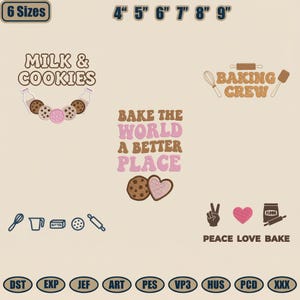 May include: A beige graphic with text and illustrations related to baking. The text includes "Milk & Cookies", "Bake the World a Better Place", and "Baking Crew". Other text says "Peace Love Bake". Includes sizes from 4" to 9".