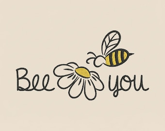 Bee You Embroidery Design, Bumblebee Flower Machine Embroidery File, Inspirational Script, Nature Lover Gift PES DST Multiple Sizes