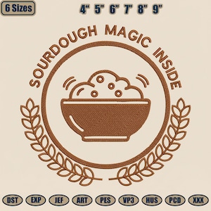 Puede incluir: Diseño de bordado marrón con el texto "SOURDOUGH MAGIC INSIDE" que rodea un cuenco de masa. El diseño incluye espigas de trigo y está disponible en 6 tamaños, de 10,16 cm a 22,86 cm. Se admiten varios formatos de archivo.