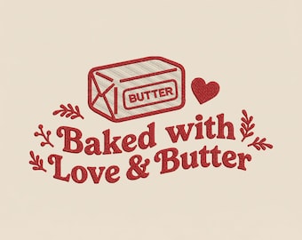 Baked With Love Embroidery Design, Baking Butter Machine Embroidery File, Home Baker Baking Lovers PES DST Download